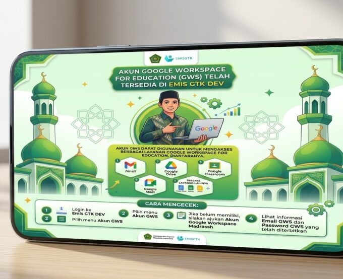 Kabar Gembira Bagi Seluruh GTK Madrasah: Akun Google Workspace For Education (GWS) Kementerian Agama Kini Telah Tersedia di EMIS GTK Secara Gratis